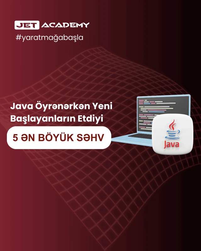 Java Öyrənərkən Yeni Başlayanların Etdiyi 5 Ən Böyük Səhv
