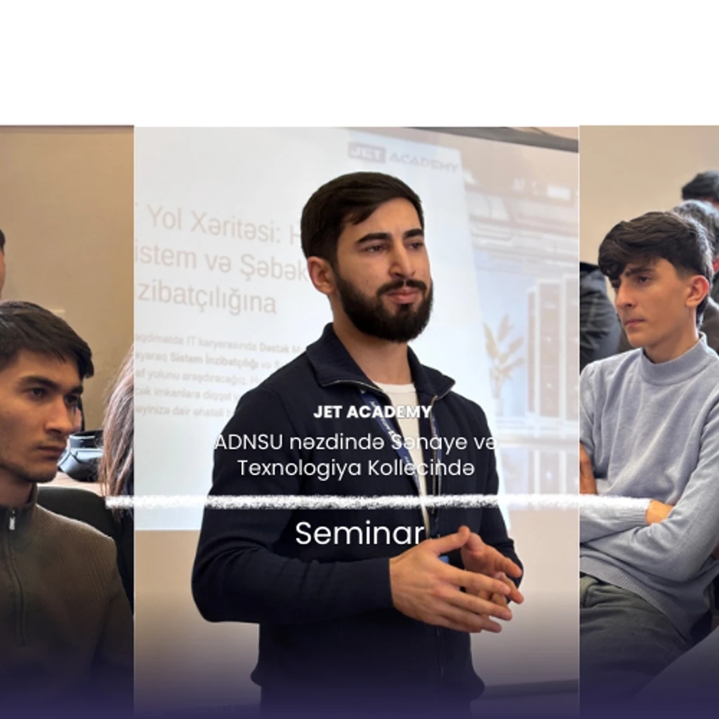 ADNSU Sənaye və Texnologiya Kollecində “IT Mütəxəssisin Yol Xəritəsi” adlı seminar keçirildi