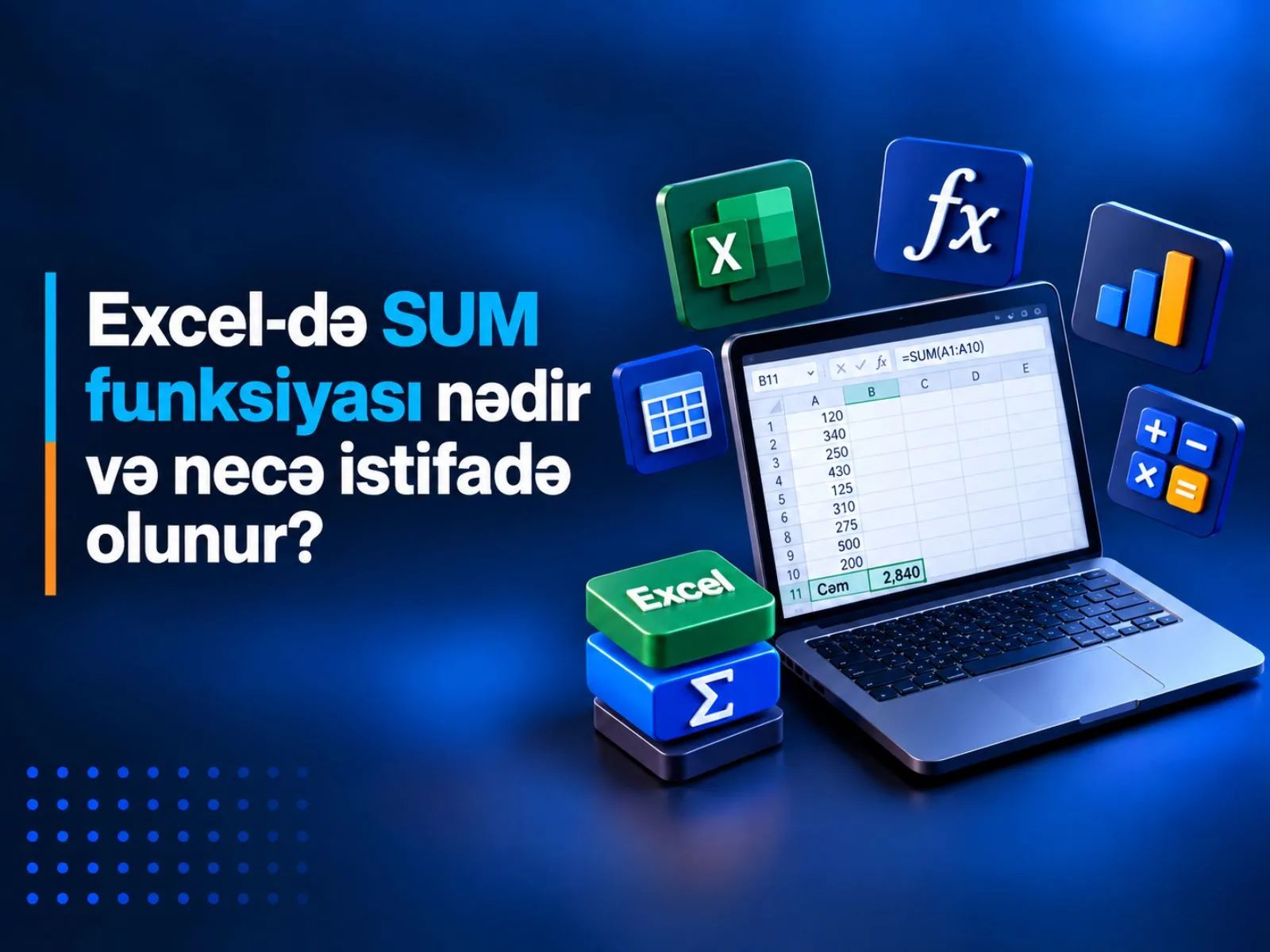 Excel-də SUM funksiyası nədir və necə istifadə olunur?